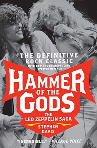Hammer of the Gods: The Led Zeppelin Saga by Stephen Davis