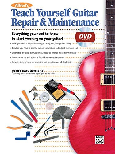 Teach Yourself Guitar Repair and Maintenance (Book and DVD) by John Carruthers