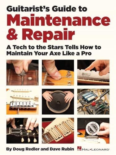 The Guitarist's Guide to Maintenance and Repair by Dave Rubin and Doug Redler