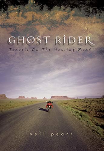 Ghost Rider: Travels on the Healing Road by Neil Peart